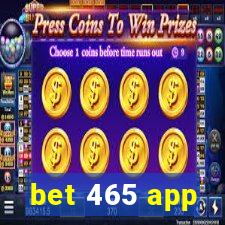 bet 465 app